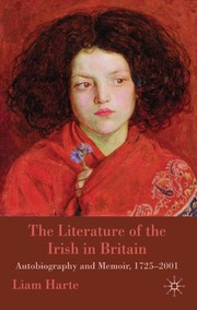 Cover of: The literature of the Irish in Britain: autobiography and memoir, 1725-2001