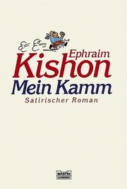 Cover of: Mein Kamm. Satirischer Roman. by Ephraim Kishon, Ephraim Kishon