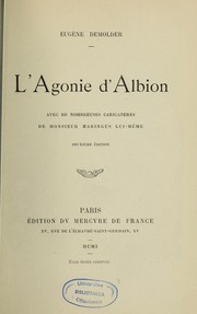Cover of: L' agonie d'Albion: avec de nombreuses caricatures de Monsieur Haringus lui-même.