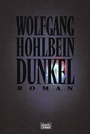 Cover of: Dunkel. by Wolfgang Hohlbein, Wolfgang Hohlbein