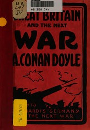 Great Britain and the next war by Arthur Conan Doyle