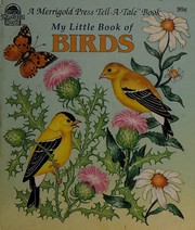 Cover of: My Little Book of Birds (A Merrigold Press Tell-A-Tale Book) by 