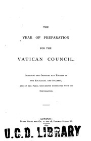 Cover of: The year of preparation for the Vatican Council: including the original and English of the encyclical and syllabus, and of the papal documents connected with its convocation