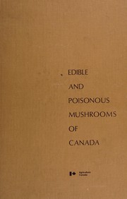 Cover of: Edible and poisonous mushrooms of Canada by Plant Research Institute (Canada)