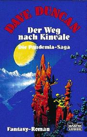 Cover of: Die Pandemia- Saga I. Der Weg nach Kinvale. Fantasy- Roman. by Dave Duncan
