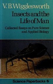 Cover of: Insects and the life of man by Sir Vincent Brian Wigglesworth