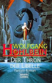 Cover of: Der Thron der Libelle by Wolfgang Hohlbein