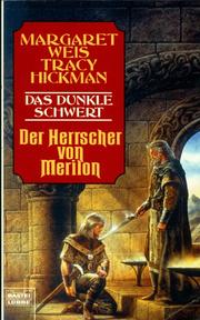 Cover of: Das dunkle Schwert. Der Herrscher von Merilon. by Margaret Weis, Tracy Hickman