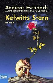Cover of: Kelwitts Stern. by Andreas Eschbach