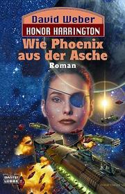 Cover of: Wie Phoenix aus der Asche by David Weber