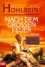 Cover of: Nach dem großen Feuer by Wolfgang Hohlbein