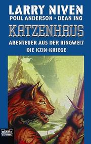 Cover of: Die Kzin- Kriege 1. Das Katzenhaus. Abenteuer aus dem Ringwelt- Universum.