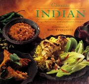Cover of: Classic Indian: Easy, Delicious and Authentic Recipes (Classic Cooking Series)