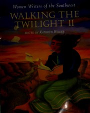 Cover of: Walking the Twilight II: Women Writers of the Southwest