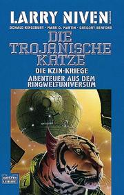 Cover of: Die Kzin- Kriege 6. Die trojanische Katze. Abenteuer aus dem Ringweltuniversum.