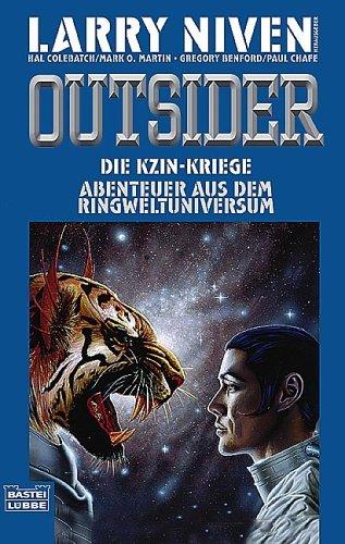 Die Kzin- Kriege 7. Outsider. Abenteuer aus dem Ringweltuniversum. by Larry Niven