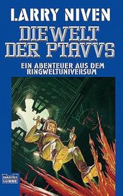 Cover of: Die Welt der Ptavvs. Ein Abenteuer aus dem Ringweltuniversum. by Larry Niven