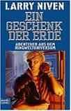 Cover of: Ein Geschenk der Erde. Abenteuer aus dem Ringweltuniversum.