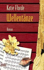 Cover of: Wellentänze. Sonderausgabe. by Katie Fforde