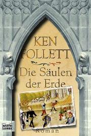 Cover of: Die Säulen der Erde by Ken Follett