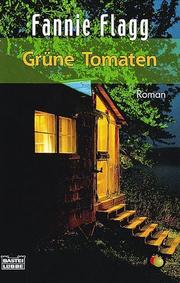 Cover of: Grüne Tomaten. Roman.