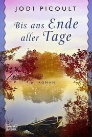 Cover of: Bis ans Ende aller Tage. Die Geschichte einer Liebe.