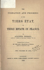 Cover of: Formation and progress of the Tiers État or Third estate in France