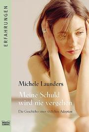 Cover of: Meine Schuld wird nie vergehn. ( Erfahrungen).