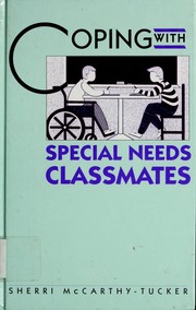 Cover of: Coping with special-needs classmates by Sherri N. McCarthy-Tucker