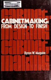 Cover of: Cabinetmaking by Byron W. Maguire