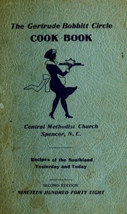 The Gertrude Bobbitt Circle cook book by Central Methodist Church (Spencer, N.C.). Gertrude Bobbitt Circle
