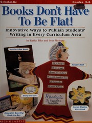 Cover of: Books don't have to be flat! by Kathy Pike