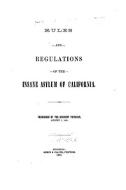 Cover of: Rules and Regulations Fo the Insane Asylum of California: Prescribed by the ..