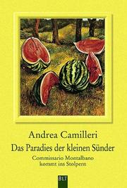 Cover of: Das Paradies der kleinen Sünder. Commissario Montalbano kommt ins Stolpern. by Andrea Camilleri