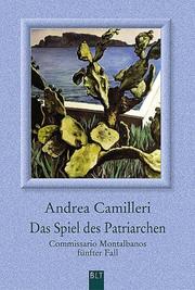 Cover of: Das Spiel des Patriarchen. Commissario Montalbanos fünfter Fall.