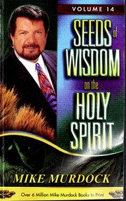 Cover of: Seeds of wisdom on the Holy Spirit (Seeds of Wisdom) by Mike Murdock