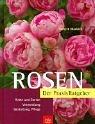 Cover of: Rosen. Der Praxis- Ratgeber. by Robert Markley