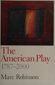 The American Play by Marc Robinson