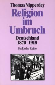Cover of: Religion im Umbruch: Deutschland 1870-1918