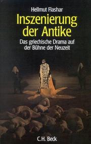 Cover of: Inszenierung der Antike: das griechische Drama auf der Bühne der Neuzeit, 1585-1990