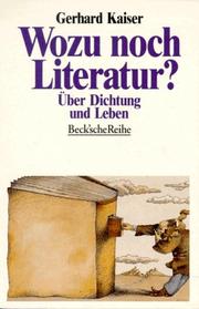 Cover of: Wozu noch Literatur? by Kaiser, Gerhard