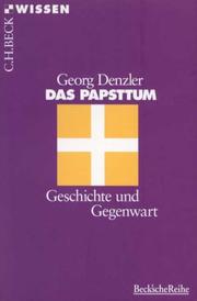 Cover of: Das Papsttum: Geschichte und Gegenwart