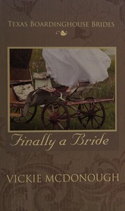 Cover of: Finally a bride by Vickie McDonough