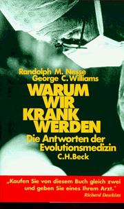 Cover of: Warum wir krank werden. Die Antworten der Evolutionsmedizin.