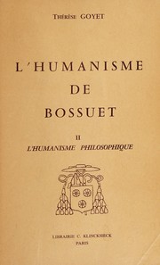 L' humanisme de Bossuet by Thérèse Goyet