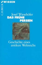 Cover of: Das frühe Persien by Josef Wiesehöfer