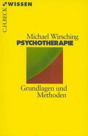 Cover of: Psychotherapie. Grundlagen und Methoden. by Michael Wirsching