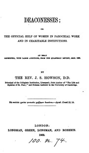 Cover of: Deaconesses; or, The official help of women in parochial work and in charitable institutions ...