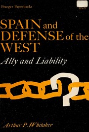 Cover of: Spain and defense of the West by Arthur Preston Whitaker