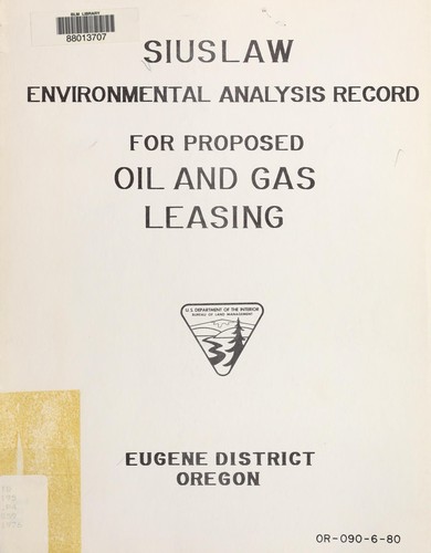 Environmental analysis record for proposed oil and gas leasing, Siuslaw by United States. Bureau of Land Management. Eugene District